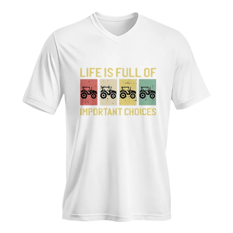 Life Is Full Of Important Choices 4 - Unisex Jersey Short Sleeve V-Neck Tee