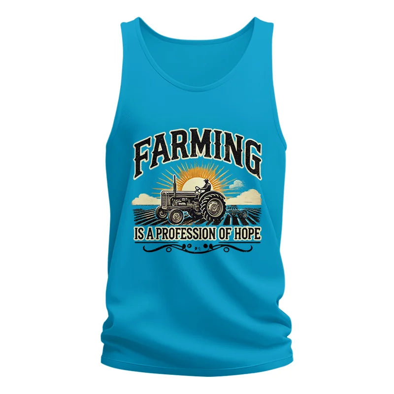 Farming Is A Profession Of Hope 1 - Unisex Jersey Tank