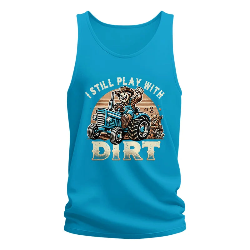 I Still Play With Dirt 2 - Unisex Jersey Tank