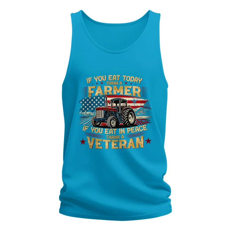 If You Eat Today Thank a Farmer If You Eat in Peace Thank a Veteran - Unisex Jersey Tank