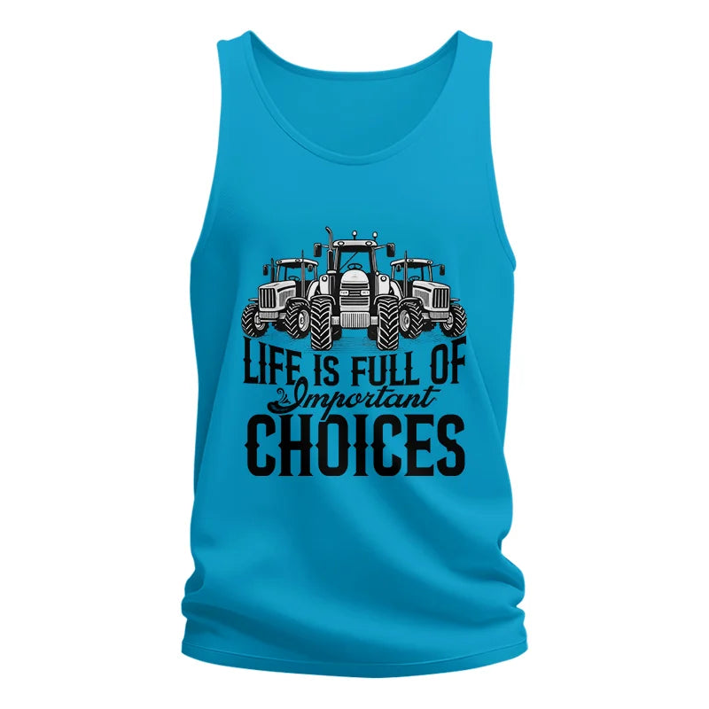 Life Is Full Of Important Choices 2 - Unisex Jersey Tank