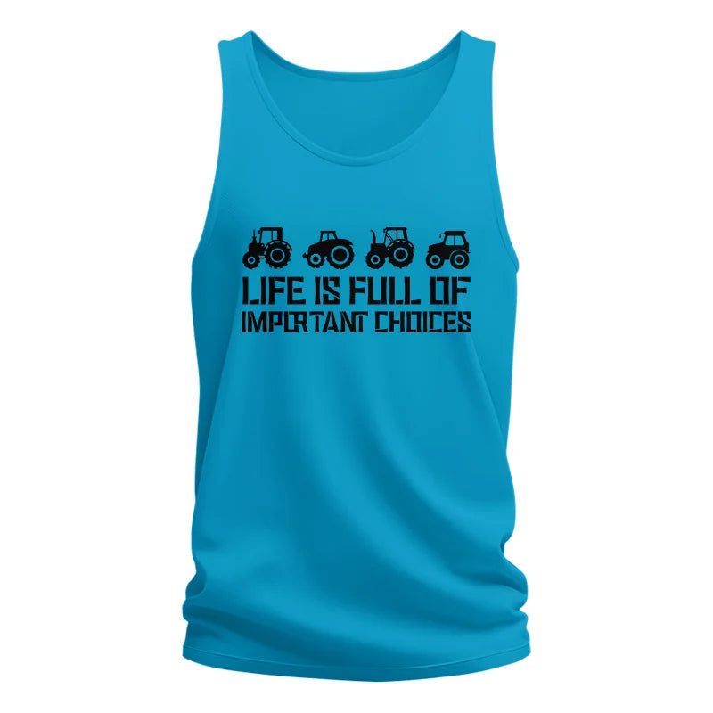 Life Is Full Of Important Choices 20 - Unisex Jersey Tank