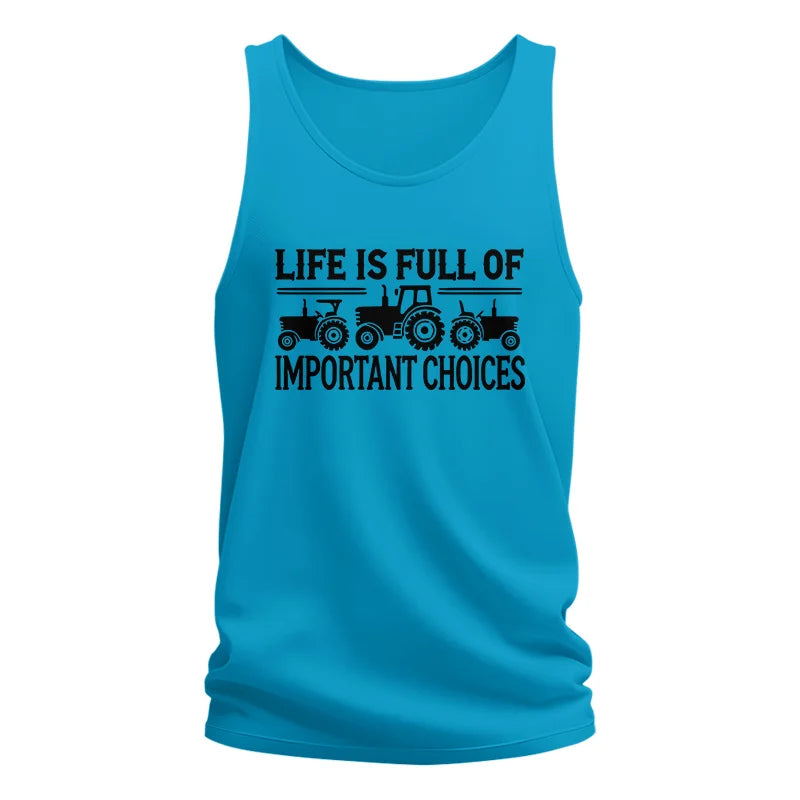 Life Is Full Of Important Choices 24 - Unisex Jersey Tank