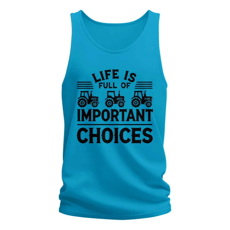 Image of Life Is Full Of Important Choices 25 - Unisex Jersey Tank