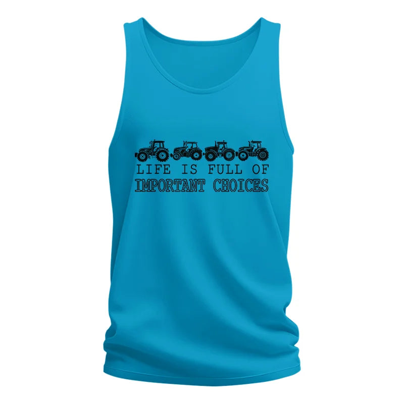 Life Is Full Of Important Choices 9 - Unisex Jersey Tank