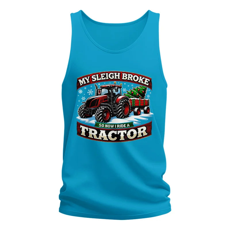 Image of My Sleigh Broke So Now I Ride A Tractor - Unisex Jersey Tank