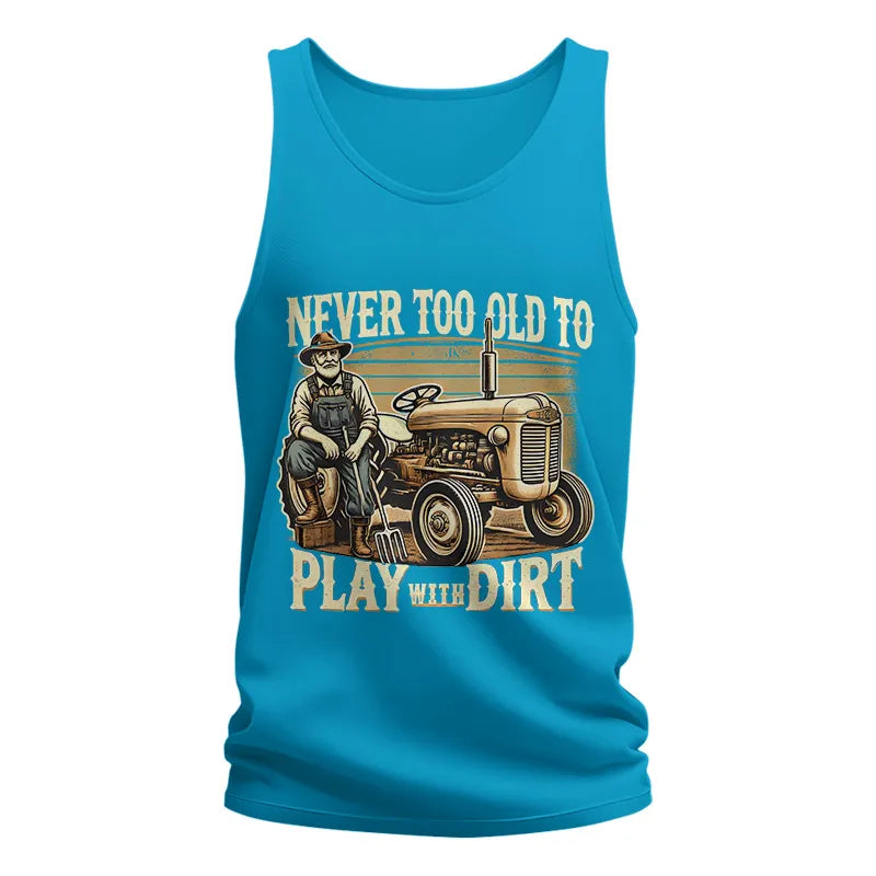 Image of Never Too Old To Play With Dirt - Unisex Jersey Tank