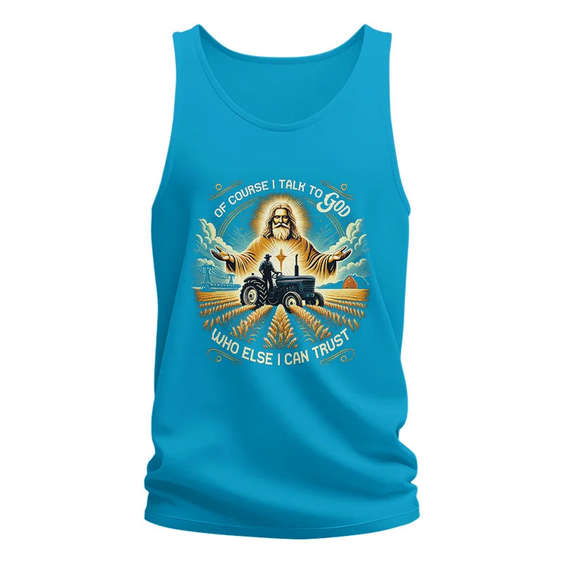 Of Course I Talk To God Who Else I Can Trust - Unisex Jersey Tank