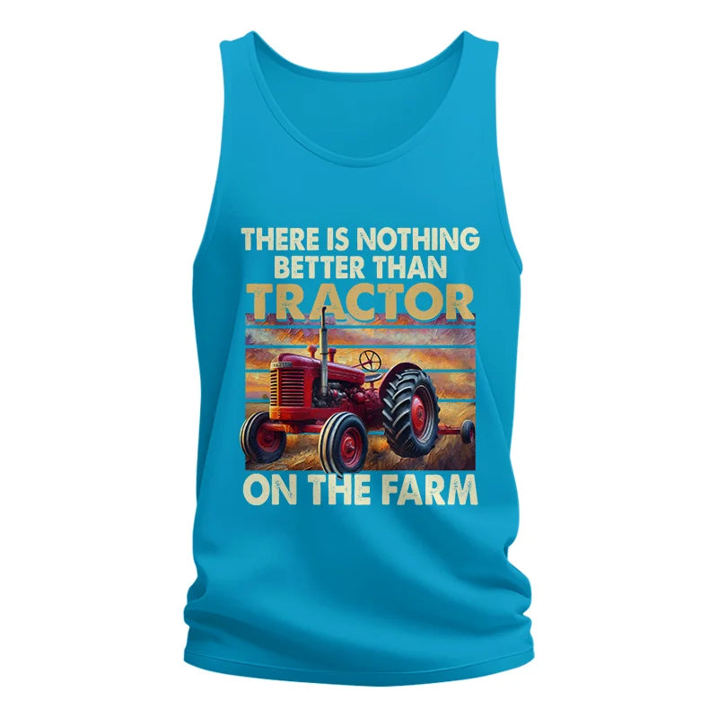 Image of There Is Nothing Better Than Tractor On The Farm 1 - Unisex Jersey Tank