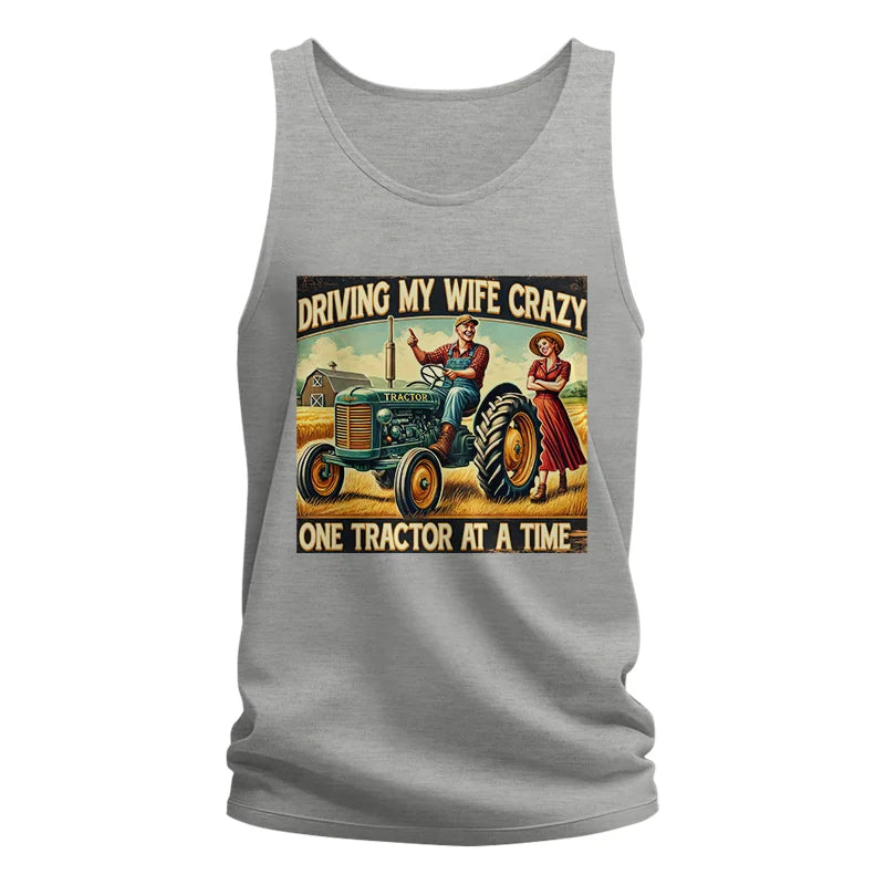 Driving My Wife Crazy One Tractor At A Time - Unisex Jersey Tank