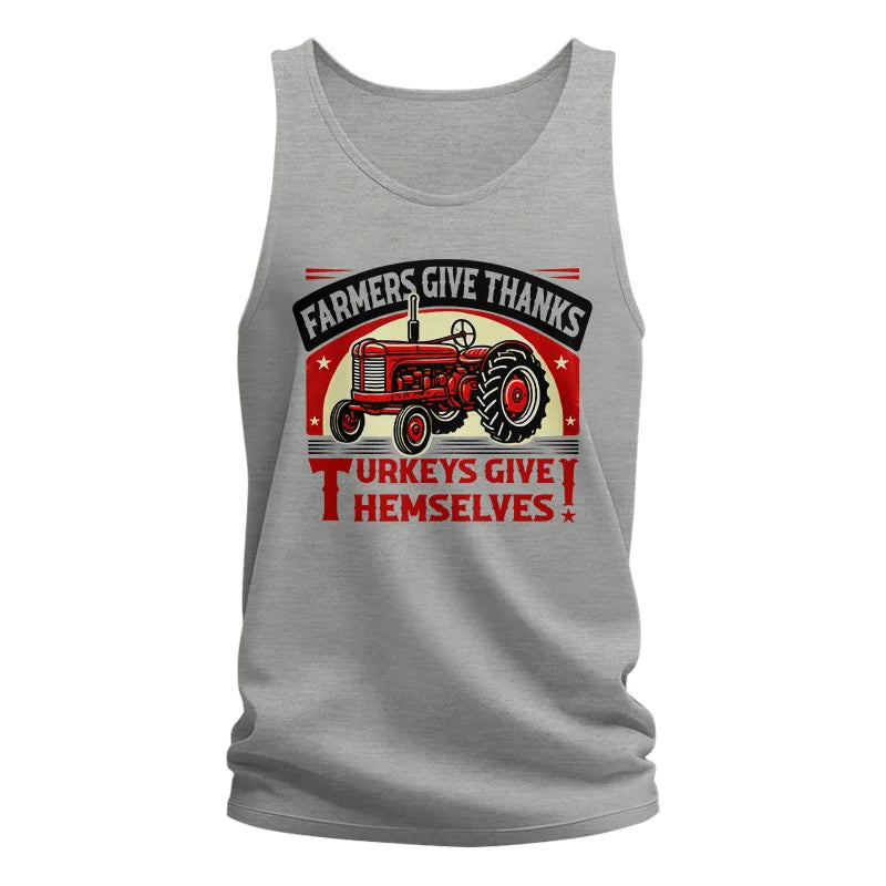 Farmers Give Thanks Turkeys Give Themselves 2 - Unisex Jersey Tank