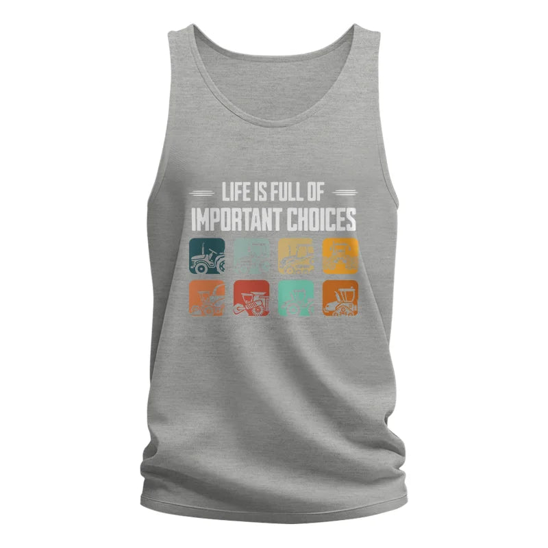 Life Is Full Important Choices 36 - Unisex Jersey Tank