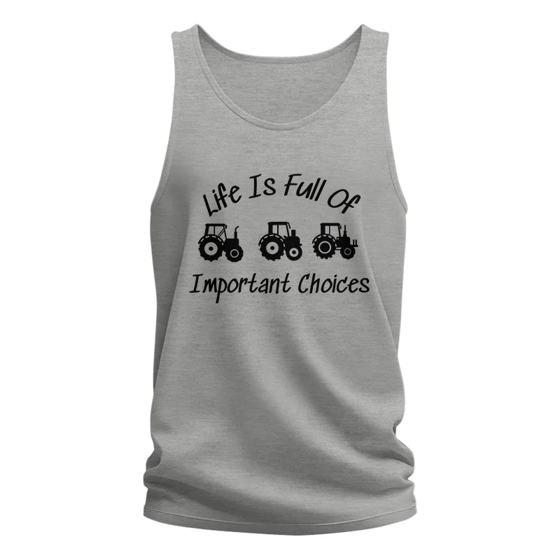 Life Is Full Of Important Choices 15 - Unisex Jersey Tank