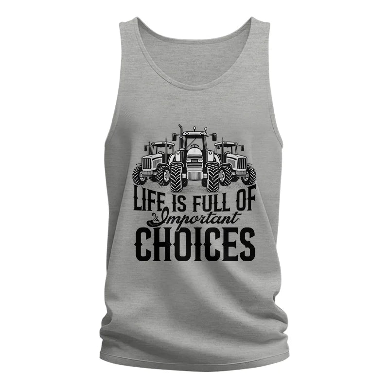 Life Is Full Of Important Choices 2 - Unisex Jersey Tank