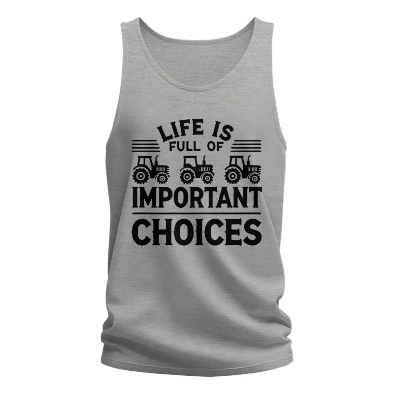 Life Is Full Of Important Choices 25 - Unisex Jersey Tank