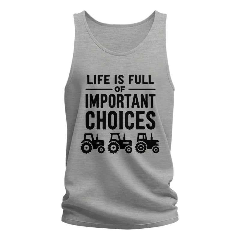 Life Is Full Of Important Choices 27 - Unisex Jersey Tank