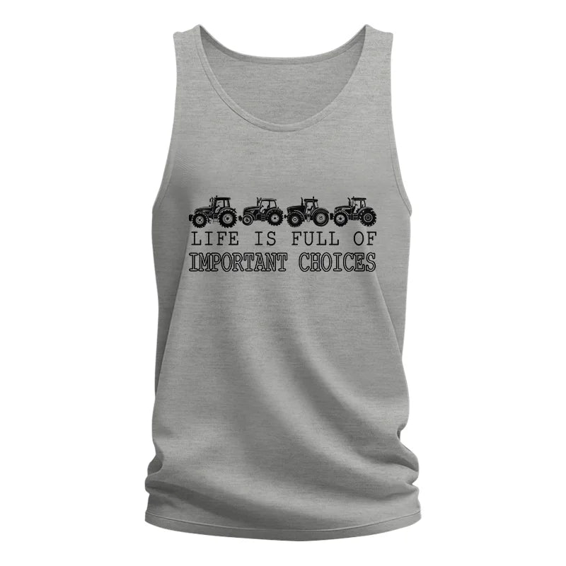 Life Is Full Of Important Choices 30 - Unisex Jersey Tank