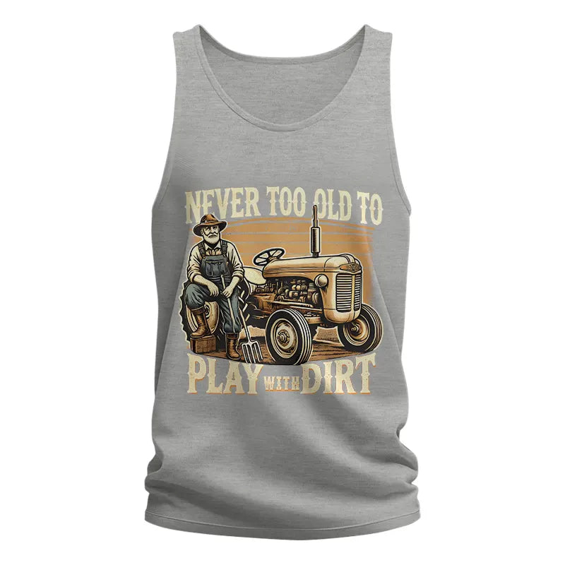 Image of Never Too Old To Play With Dirt - Unisex Jersey Tank