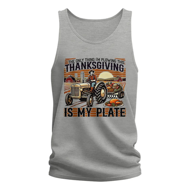 The Only Thing I’m Plowing This Thanksgiving is My Plate 1 - Unisex Jersey Tank