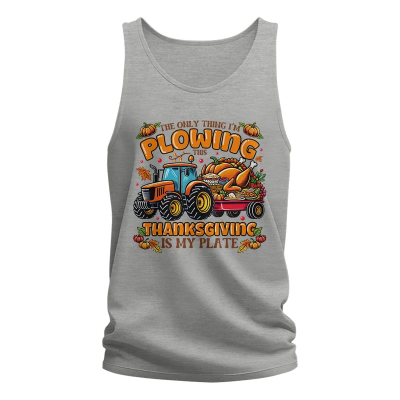 The Only Thing I’m Plowing This Thanksgiving is My Plate 2 - Unisex Jersey Tank