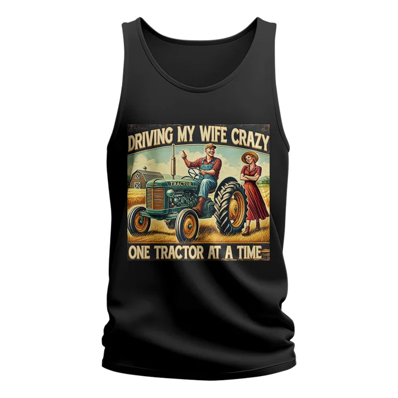 Driving My Wife Crazy One Tractor At A Time - Unisex Jersey Tank