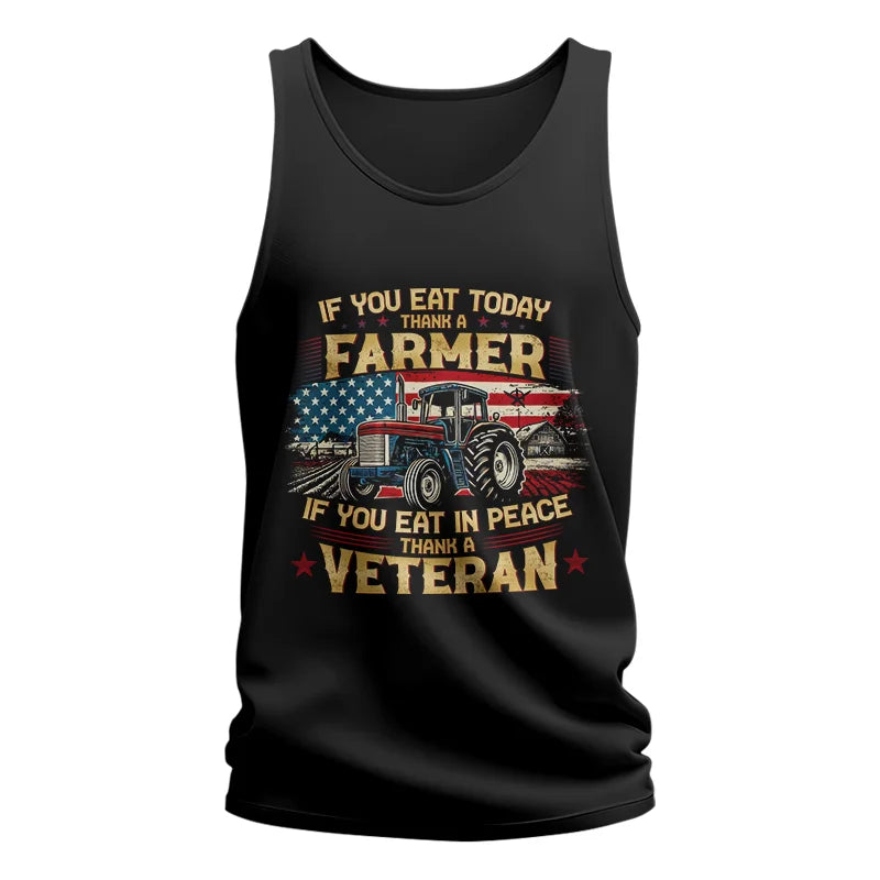 If You Eat Today Thank a Farmer If You Eat in Peace Thank a Veteran - Unisex Jersey Tank