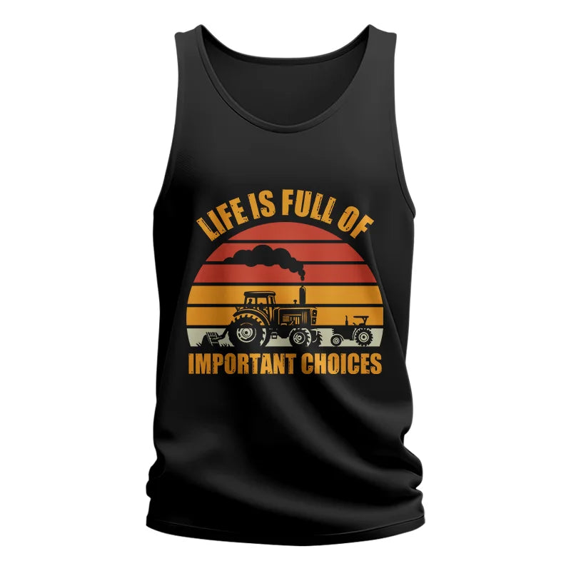 Life Is Full Of Important Choices 32 - Unisex Jersey Tank