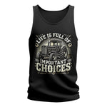 Life Is Full Of Important Choices 5 - Unisex Jersey Tank