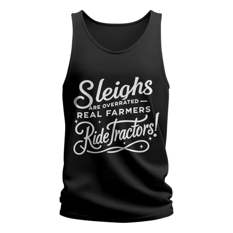 Sleighs Are Overrated_Real Farmers Ride Tractors! - Unisex Jersey Tank