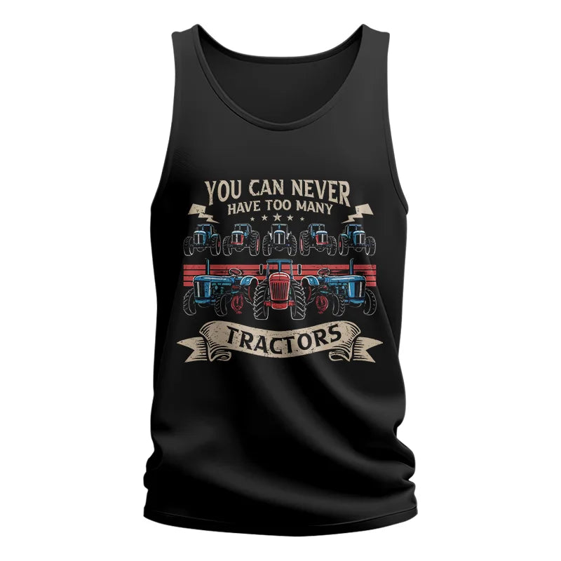 You Can Never Have Too Many Tractor - Unisex Jersey Tank