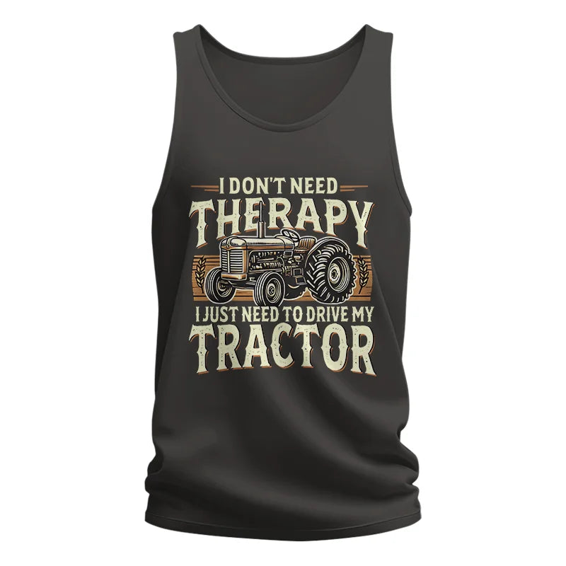 Image of Don't Need Therapy Need To Drive My Tractor - Unisex Jersey Tank