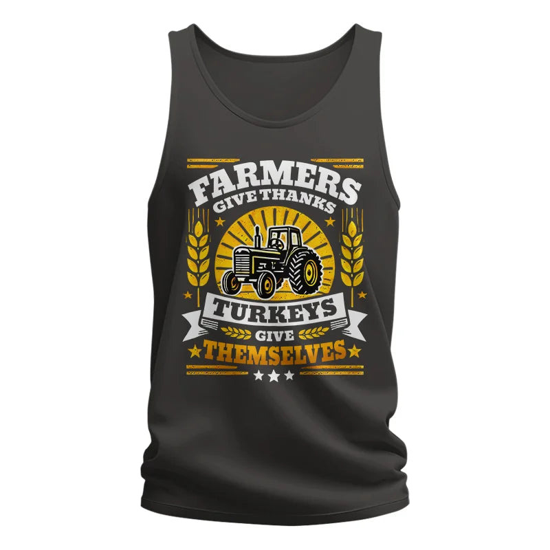 Image of Farmers Give Thanks Turkeys Give Themselves - Unisex Jersey Tank