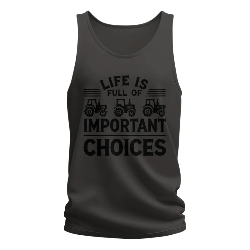 Life Is Full Of Important Choices 25 - Unisex Jersey Tank