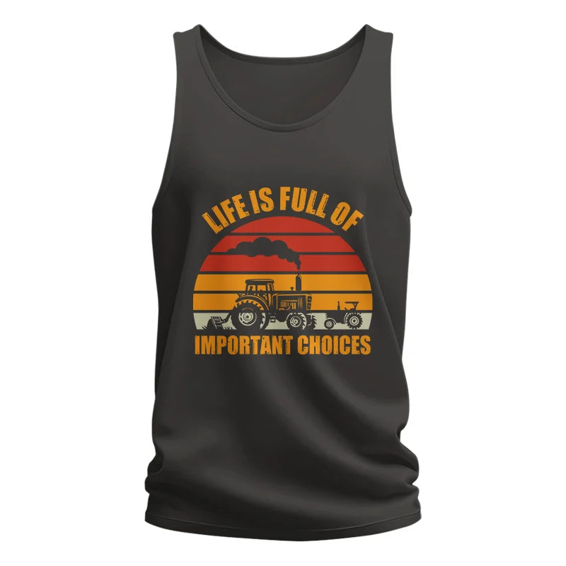 Life Is Full Of Important Choices 32 - Unisex Jersey Tank