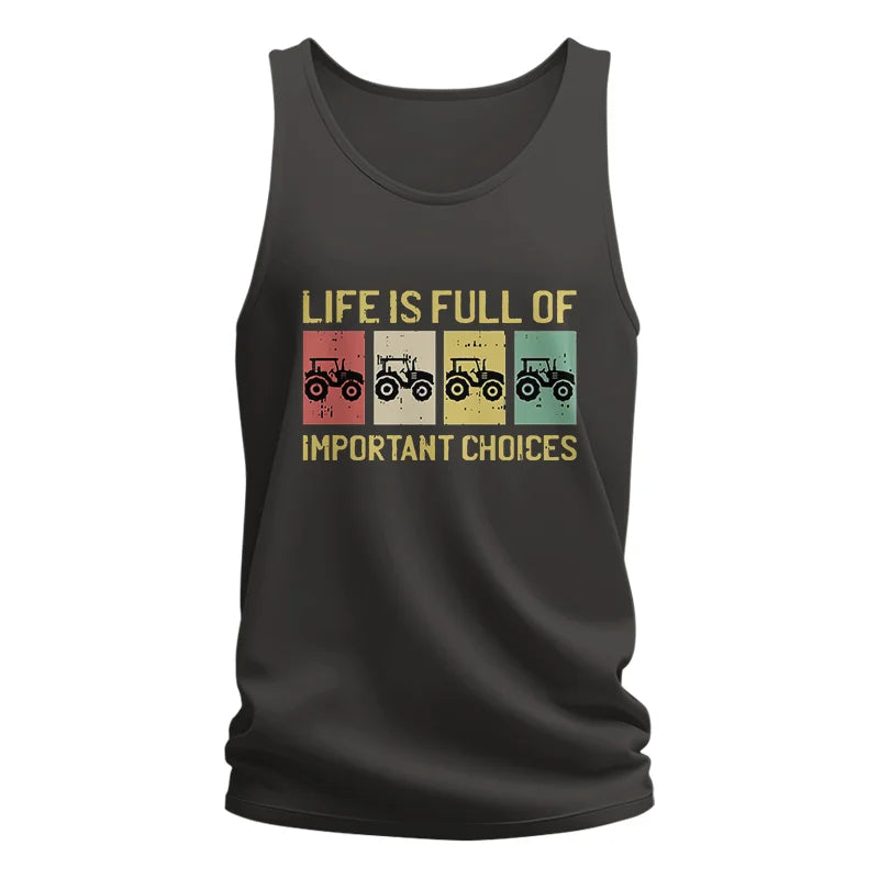 Life Is Full Of Important Choices 4 - Unisex Jersey Tank