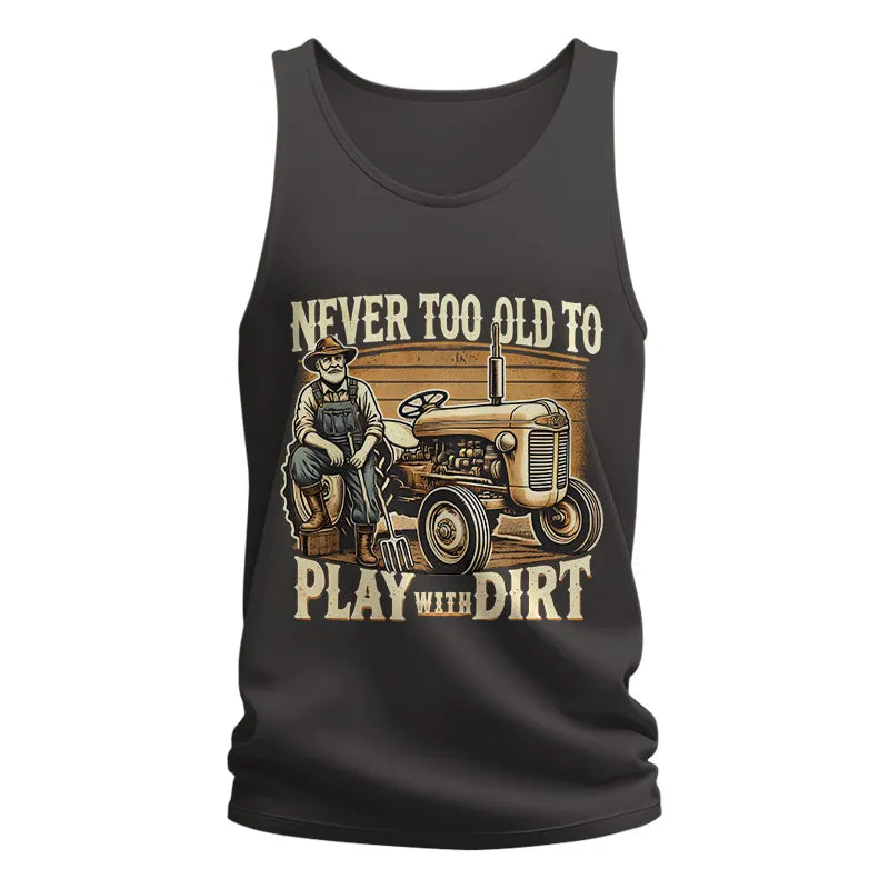 Image of Never Too Old To Play With Dirt - Unisex Jersey Tank