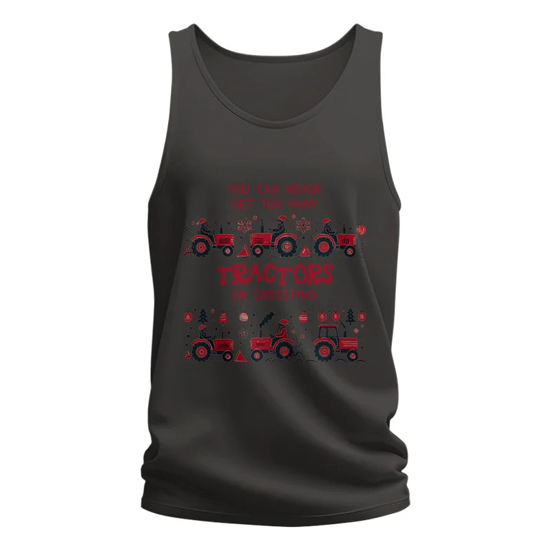 You Can Never Get Too Many Tractors On Christmas 2 - Unisex Jersey Tank