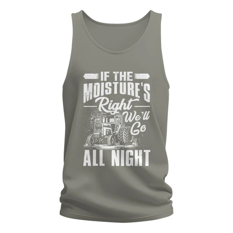 Image of Farmer Tractor If Moistures Right We'll Go All Night - Unisex Jersey Tank