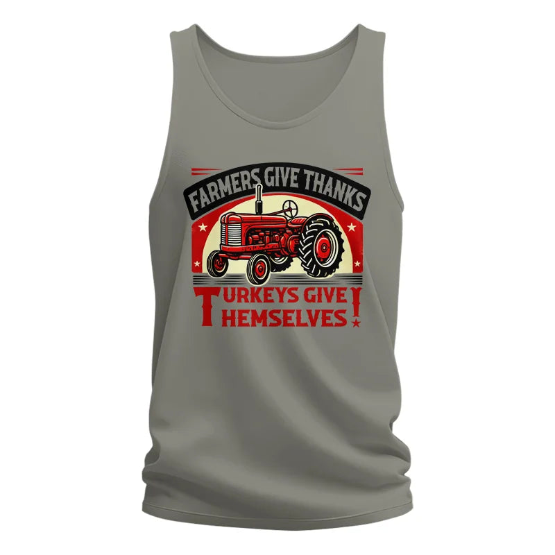 Farmers Give Thanks Turkeys Give Themselves 2 - Unisex Jersey Tank