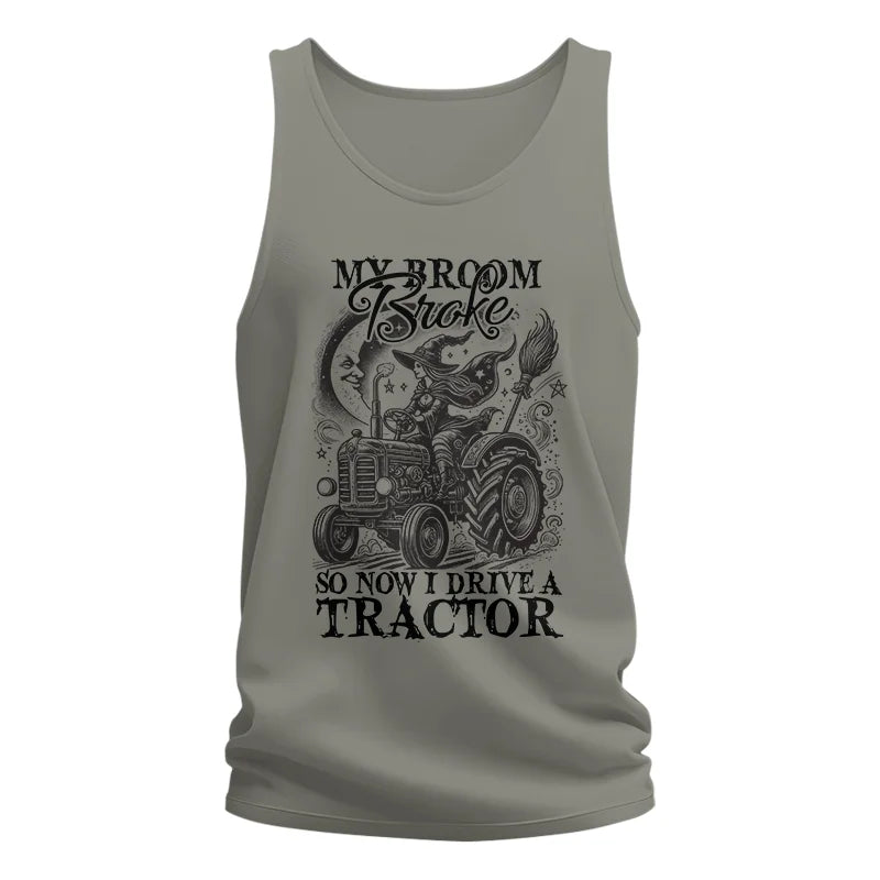 Image of My Broom Broke So Now I Drive A Tractor - Unisex Jersey Tank