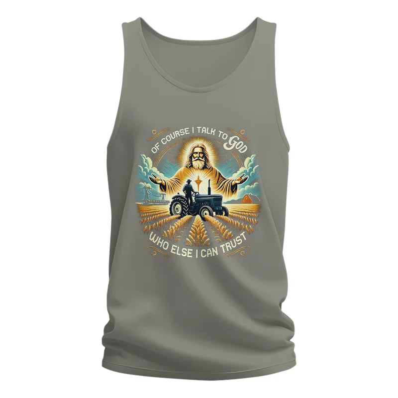 Of Course I Talk To God Who Else I Can Trust - Unisex Jersey Tank