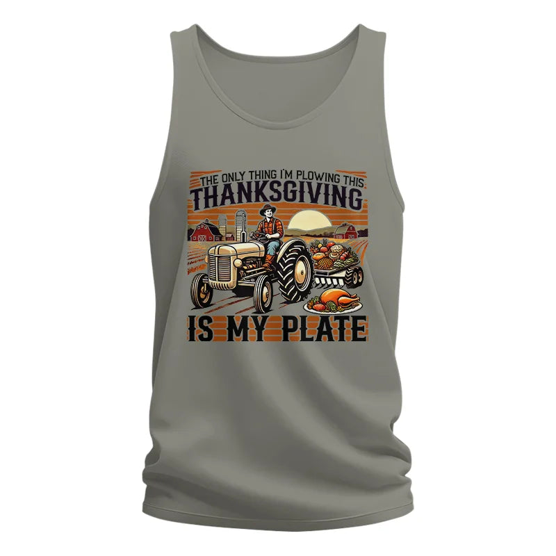 The Only Thing I’m Plowing This Thanksgiving is My Plate 1 - Unisex Jersey Tank