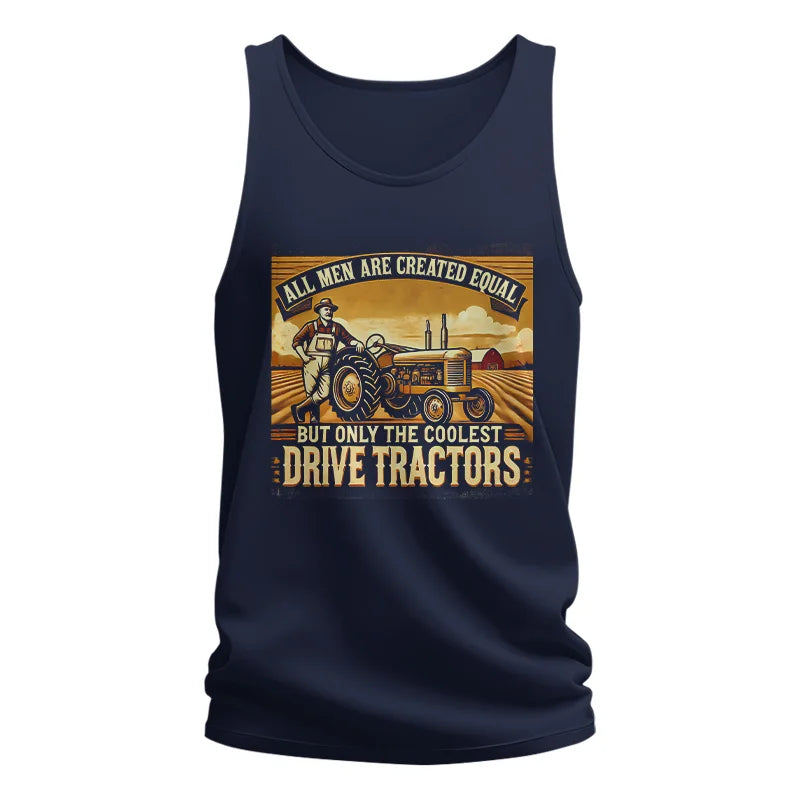 Image of All Men Equal But The Coolest Drive Tractors 1 - Unisex Jersey Tank