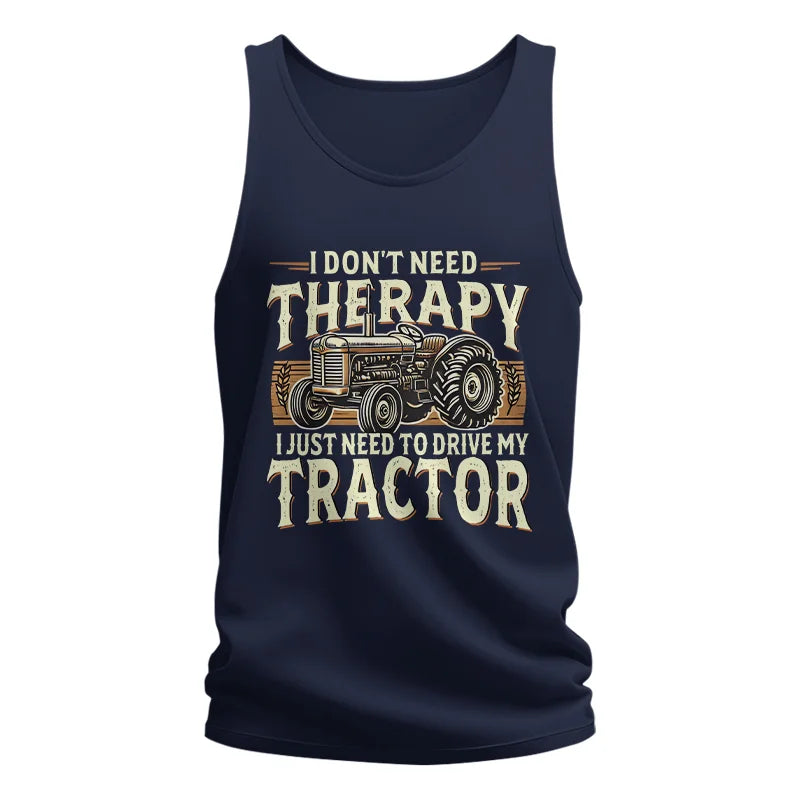 Image of Don't Need Therapy Need To Drive My Tractor - Unisex Jersey Tank