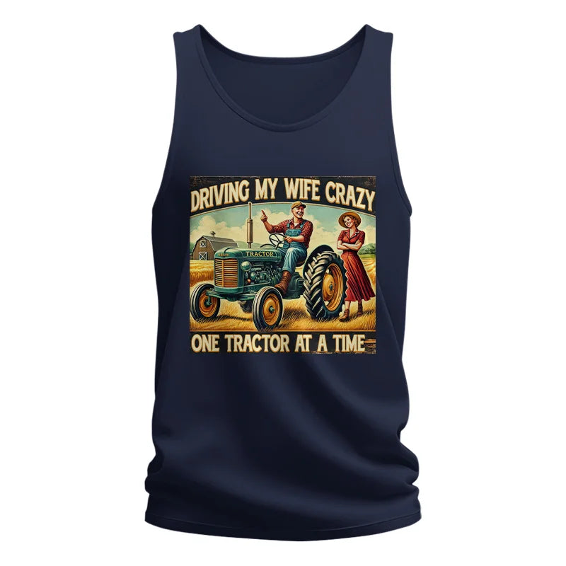 Driving My Wife Crazy One Tractor At A Time - Unisex Jersey Tank