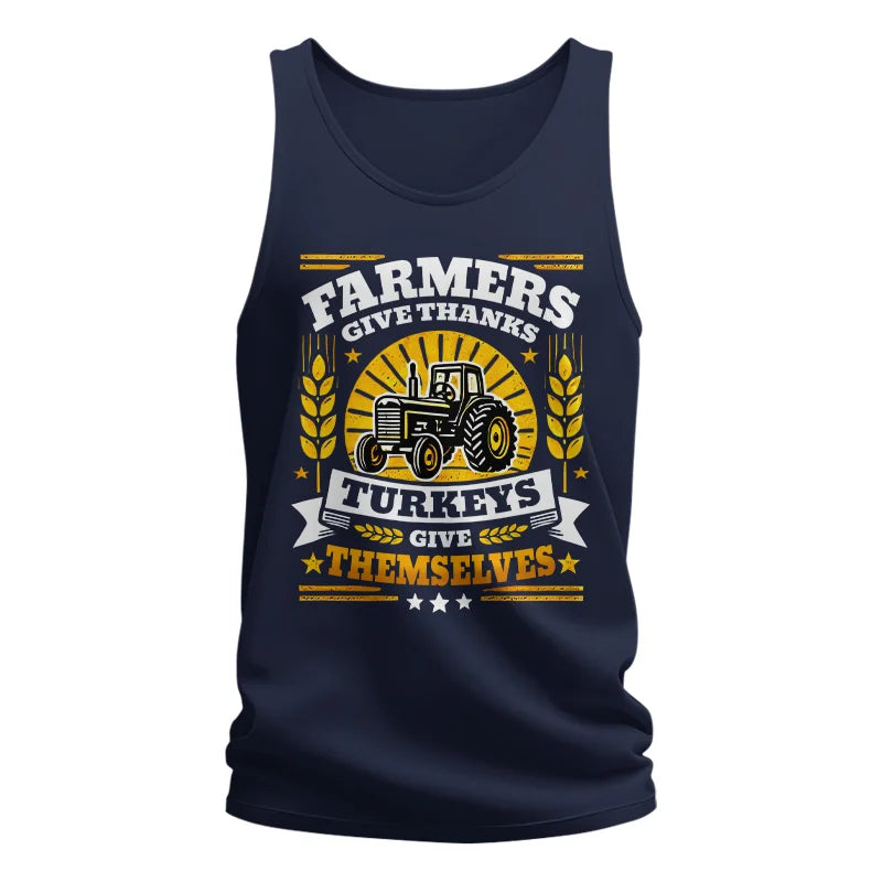 Farmers Give Thanks Turkeys Give Themselves - Unisex Jersey Tank