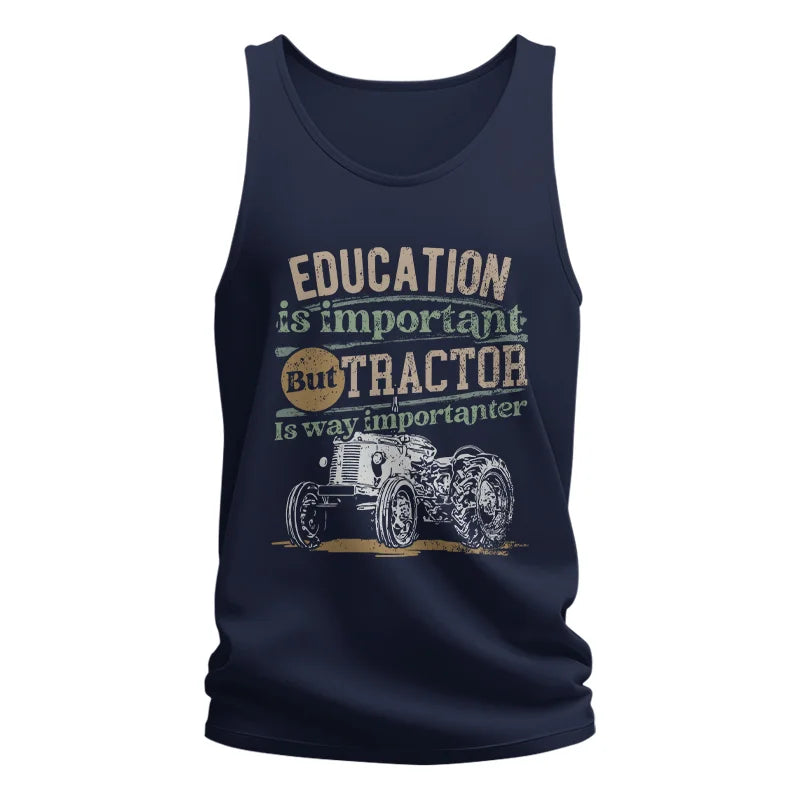 Image of Funny Education Is Important But Tractor Is Importanter - Unisex Jersey Tank