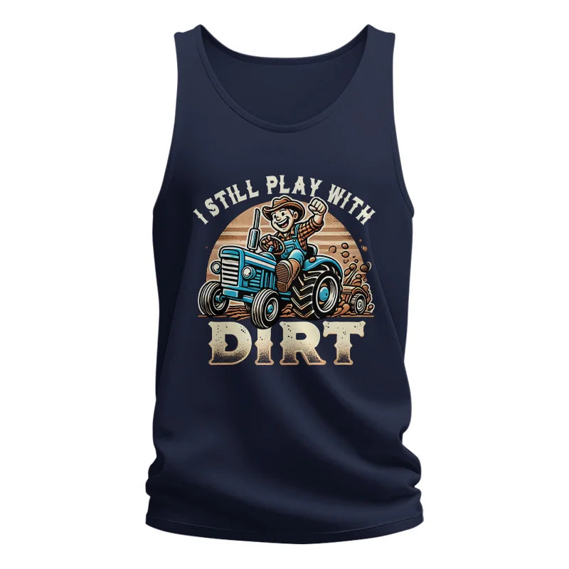 I Still Play With Dirt 2 - Unisex Jersey Tank