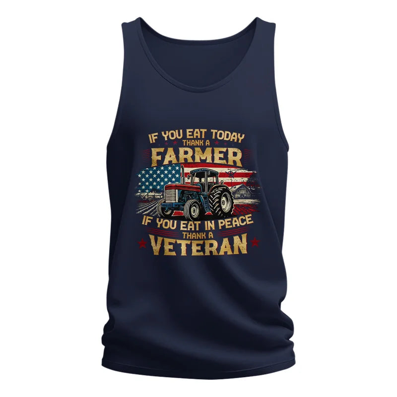 If You Eat Today Thank a Farmer If You Eat in Peace Thank a Veteran - Unisex Jersey Tank