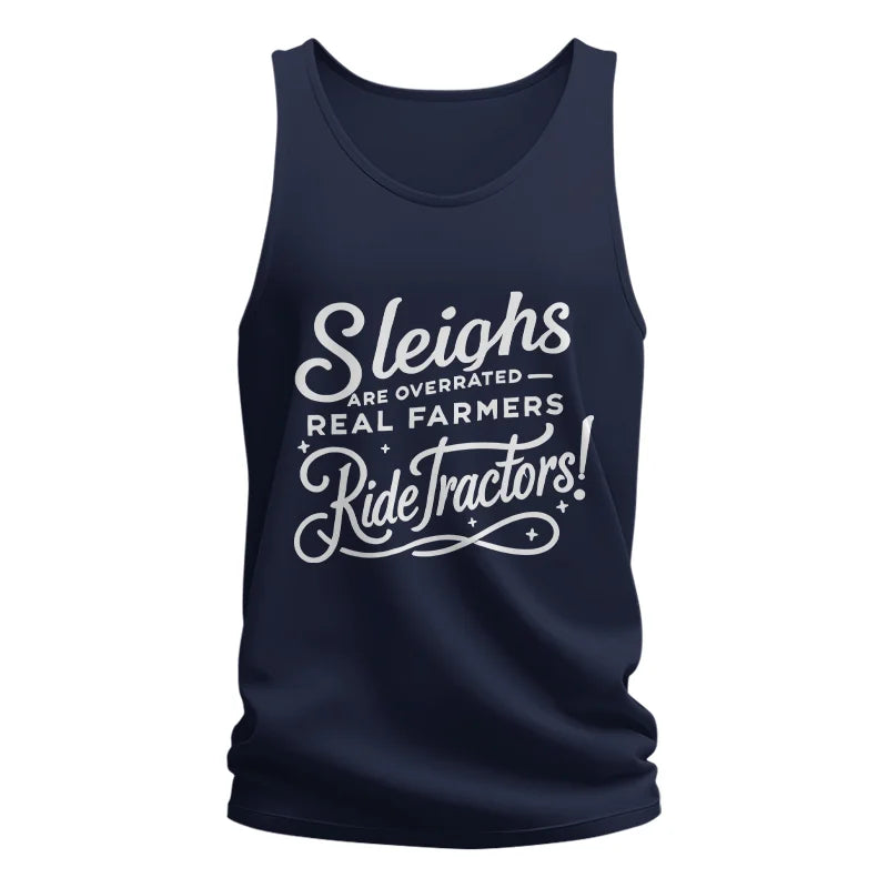 Sleighs Are Overrated_Real Farmers Ride Tractors! - Unisex Jersey Tank